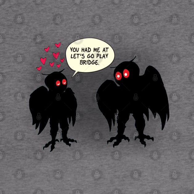 Mothman Says Let’s Play Bridge by Stacks